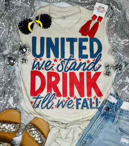 United We Stand Drink Till We Fall Tan Tee