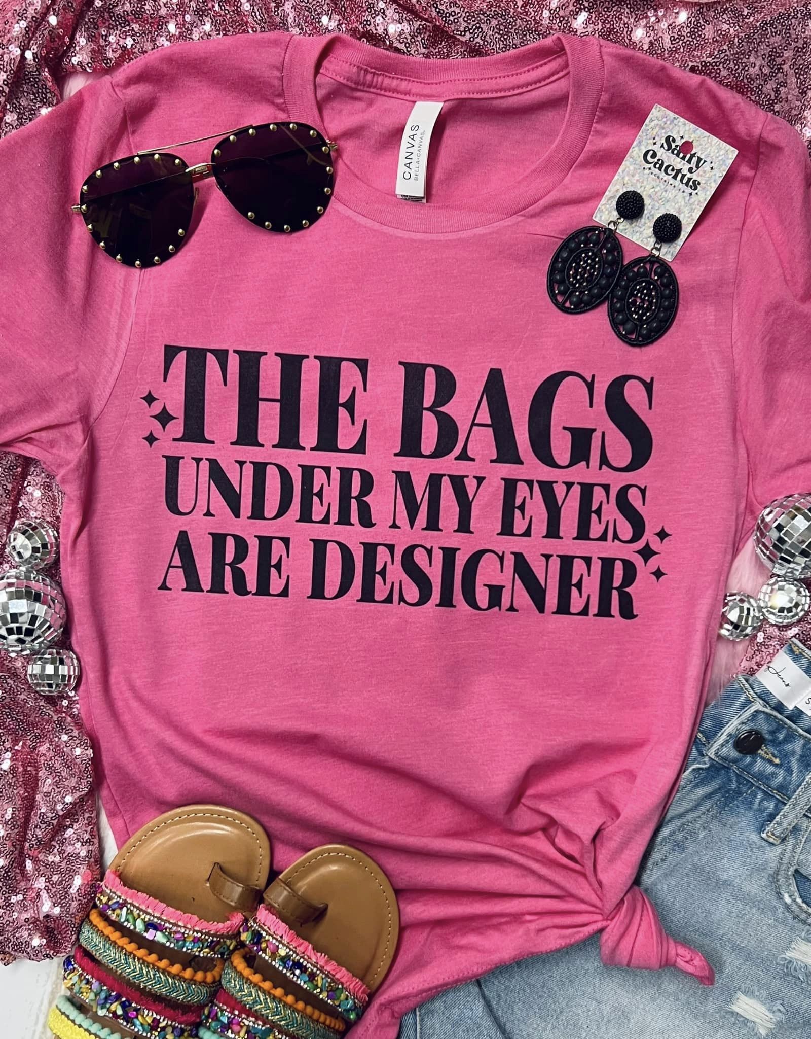 The Bags Under My Eyes Are Designer Heather Charity Pink Bella