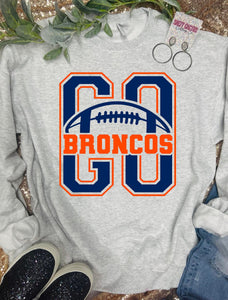 Go Broncos Football Ash Grey Sweatshirt