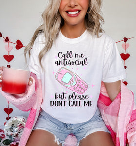 Call Me Anti Social But Please Don't Call Me White Tee