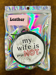 *FRESHIE* My Wife is psycHOTtic