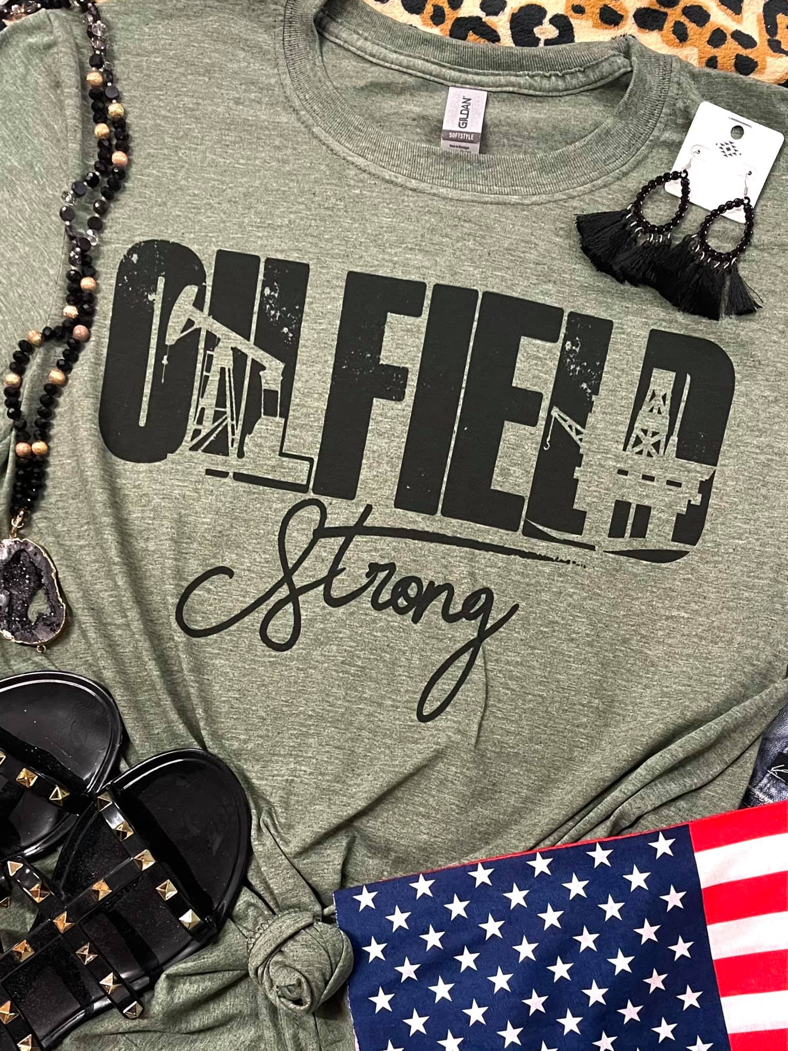 * 7.50* Oilfield Strong Military Green Tee