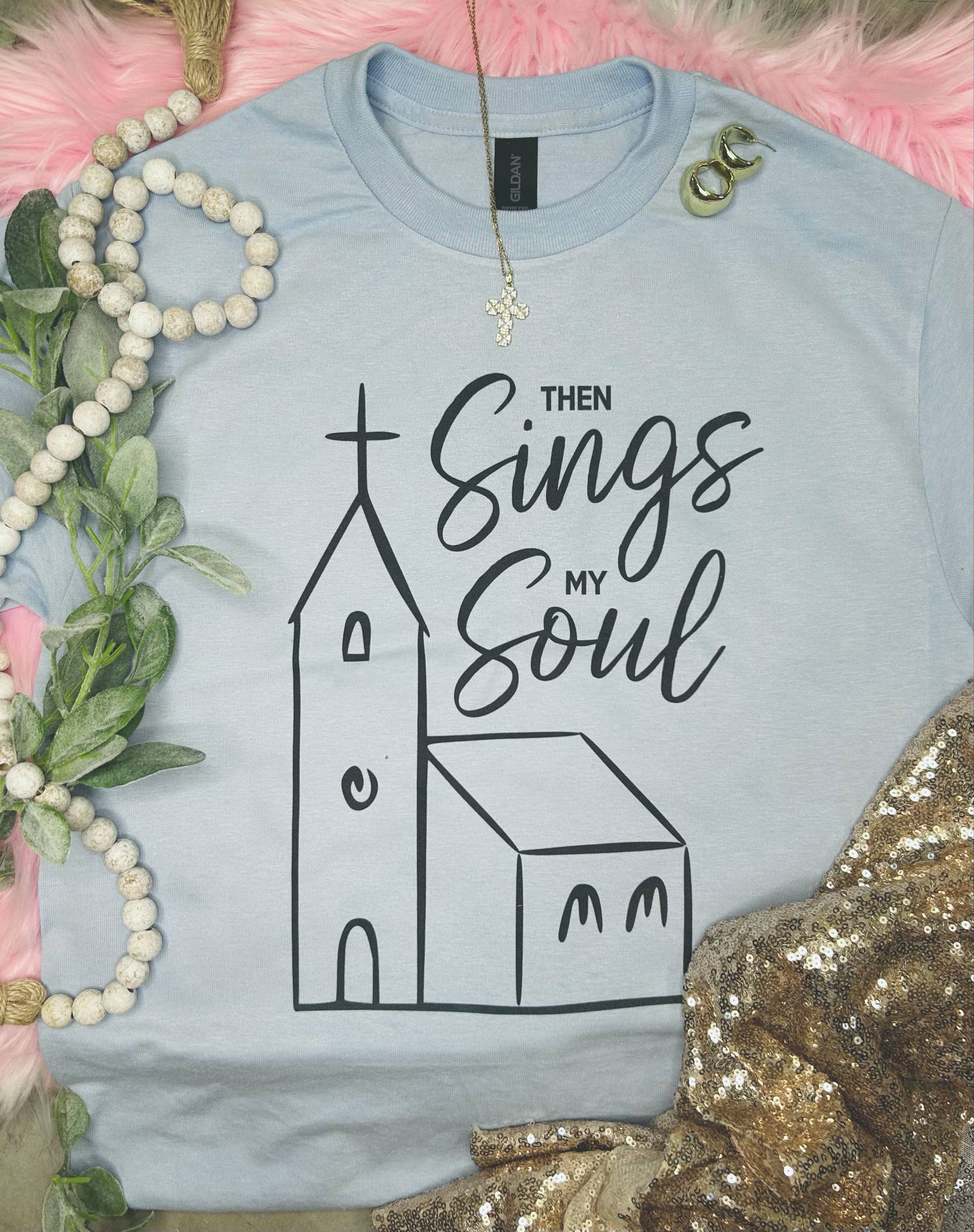 $6 Then Sings my Soul Light Blue Tee