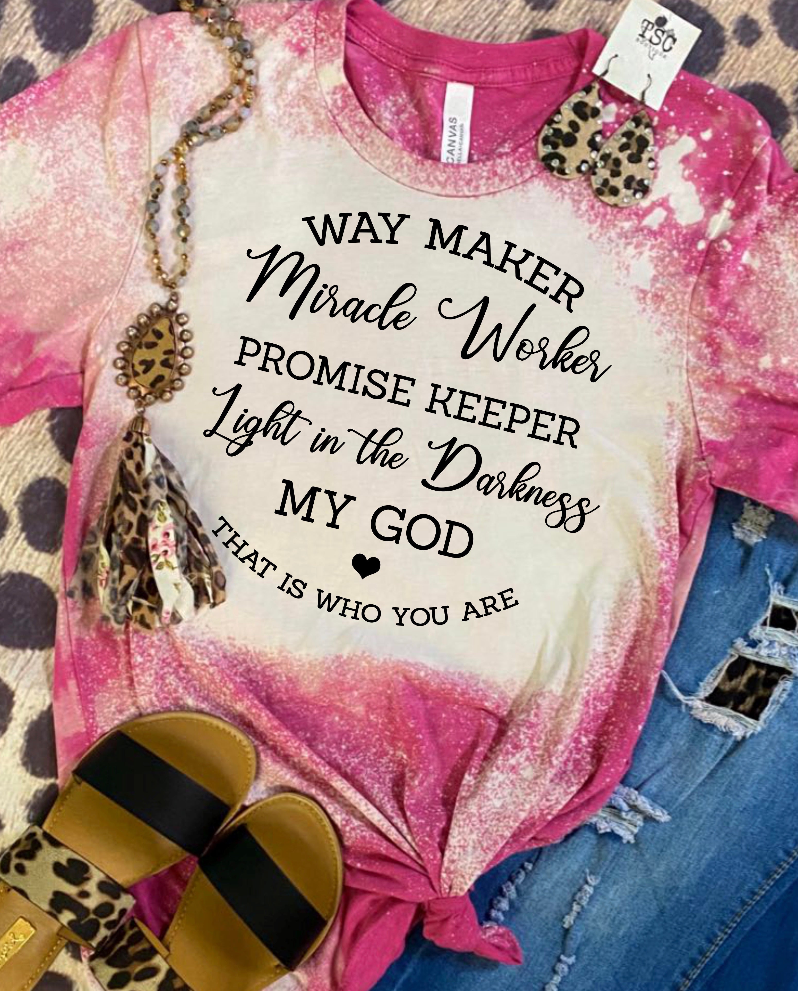 Way Maker Promise Keeper Bleached