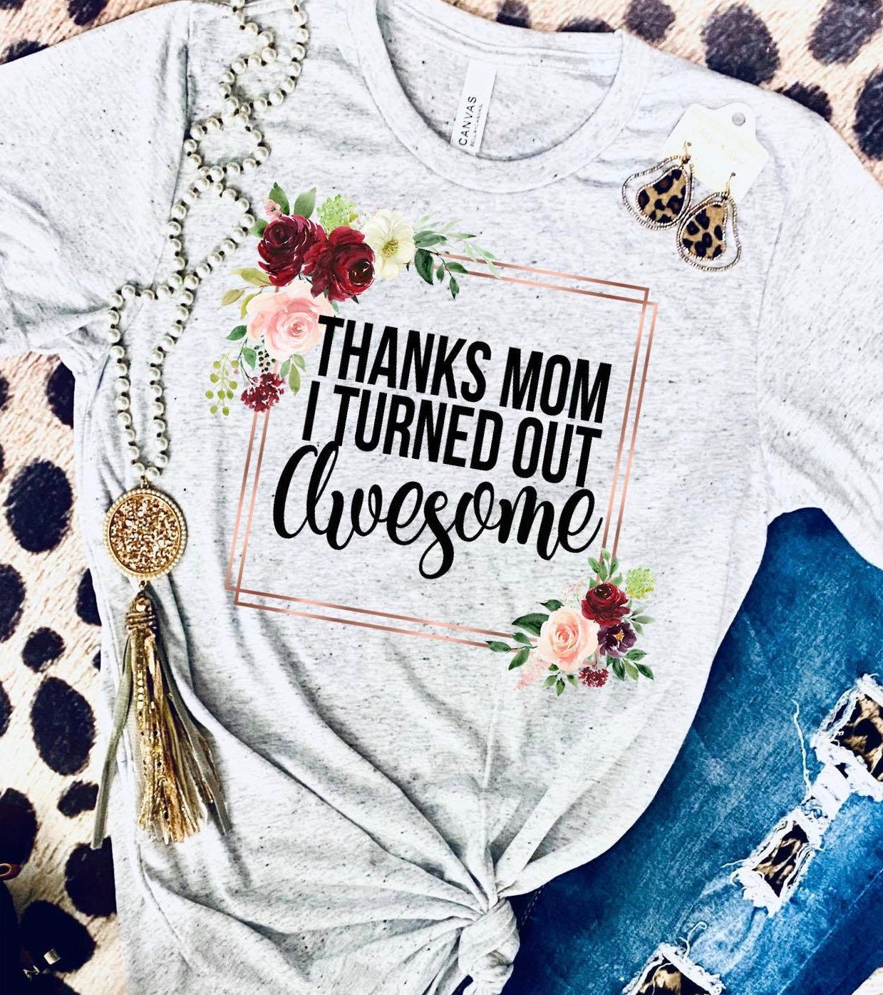 Kids Thanks Mom I turned Out Awesome
