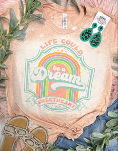 Life Could be a Dream Peach Bleached Tee
