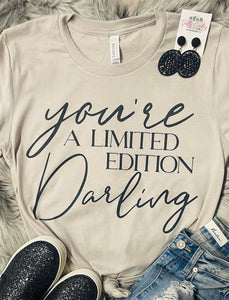 You're a Limited Edition Darling Stone Tee