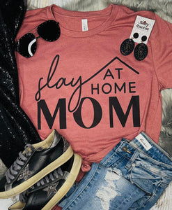 Slay at Home Mom