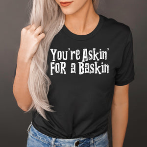 Askin for a Baskin