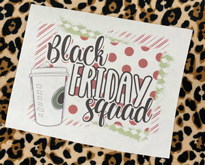 Black Friday Squad Sublimation