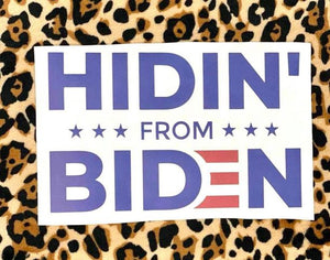 Hidin' From Biden Sublimation Transfer