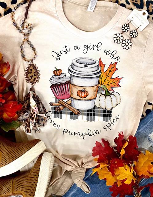 Just a girl who loves pumpkin spice tee