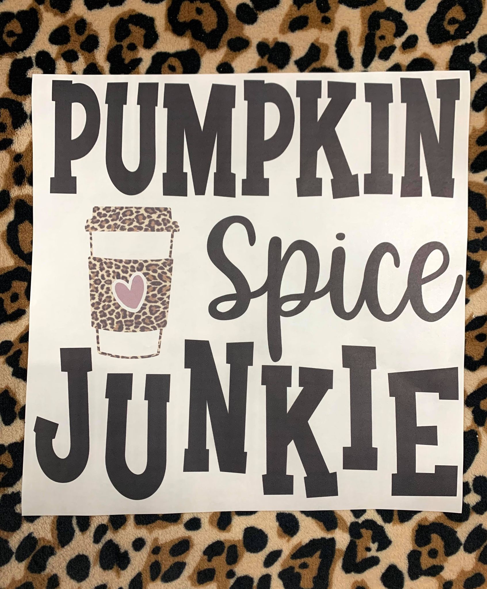 Pumpkin Spice Junkie Sublimation