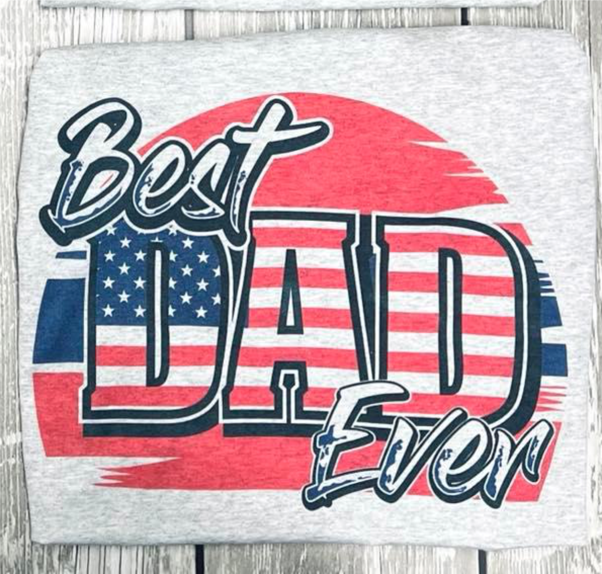 Best Dad Ever Red Flag Grey Tee