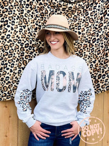 Bad Ass Mama Grey Sweatshirt with Leopard Spots