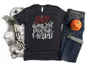 Fall is my 2nd Favortite F Word Tee