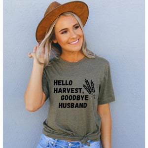 Hello Harvest Goodbye Husband - Ink Deposited Graphic Tee