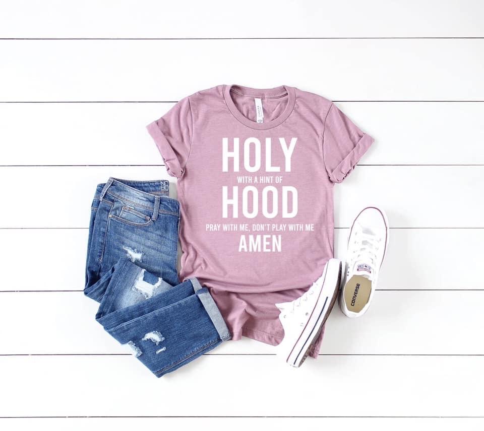 Holy With A Hint Of Hood