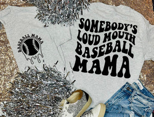 Somebody’s Loud Mouth Baseball Mama Grey Tee