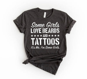 Some Girls Love Beards And Tattoos White