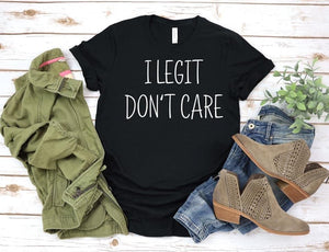 I Legit Don’t Care