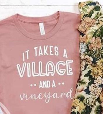 Takes A Village and Vineyard