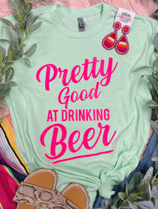 Pretty Good at Drinking Beer Mint Tee