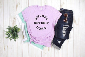 Bitches Get Shit Done