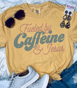 *DTG* Fueled By Caffeine & Jesus Mustard Comfort Colors Tee