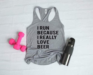 I Run Because I Really Love Beer