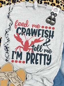 Feed Me Crawfish And Tell Me I'm Pretty Grey Tee