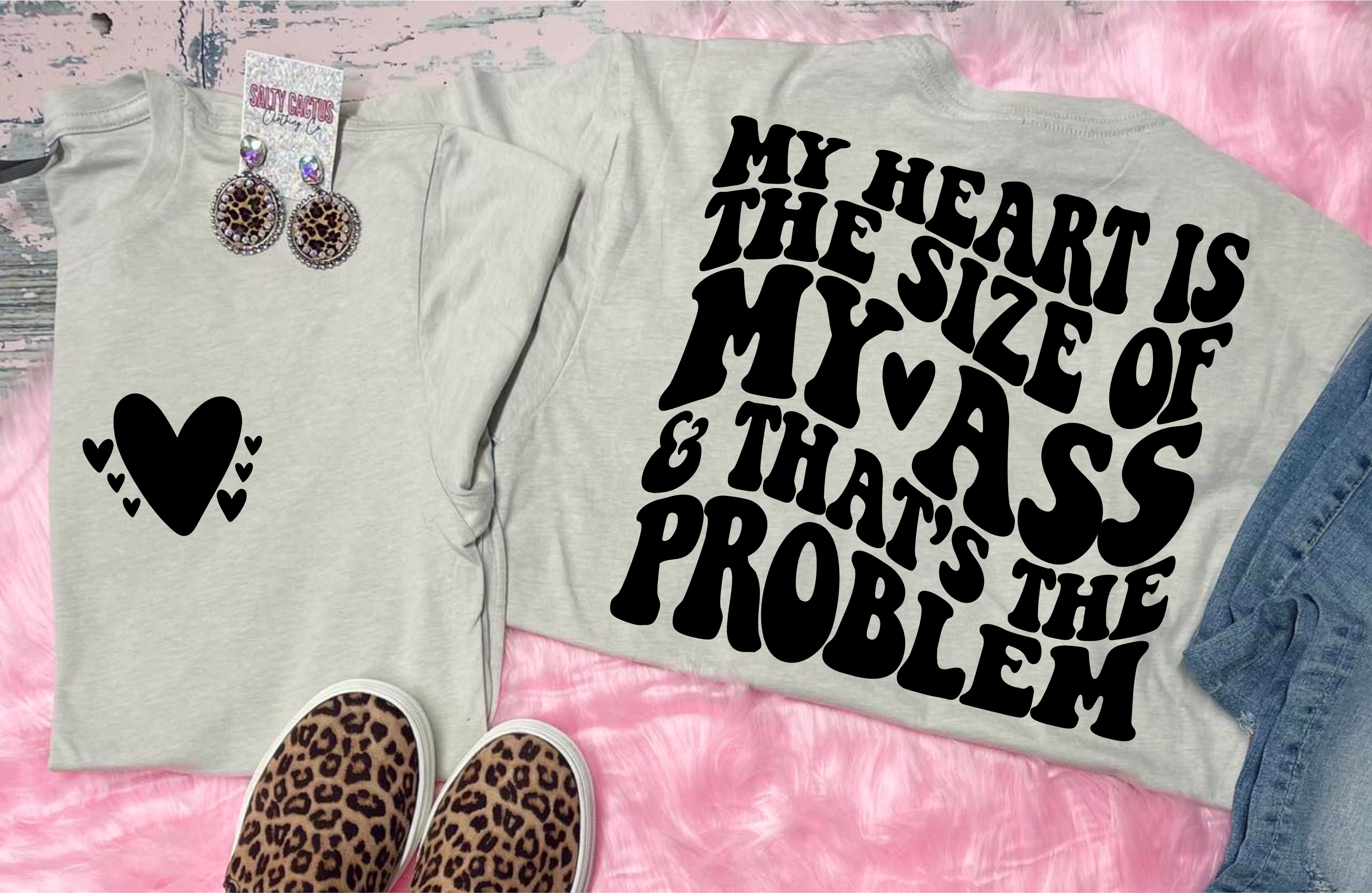 My Heart is the Size of My A** & Thats the Problem Tan Tee